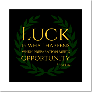 Luck is what happens when preparation meets opportunity. Posters and Art